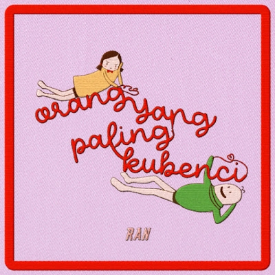 ORANG YANG PALING KUBENCI