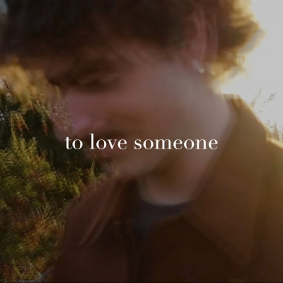 TO LOVE SOMEONE