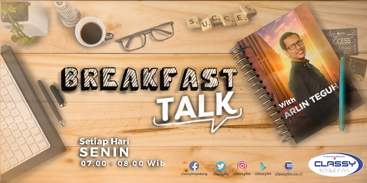 BREAKFAST TALK with ARLIN TEGUH